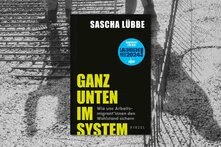 Buchcover von "Ganz unten im System. Wie uns Arbeitsmigrant*innen den Wohlstand sichern". Von Sascha Lübbe, Hirzel Verlag. Nominiert für den Sachbuchpreis 2024, NDR.