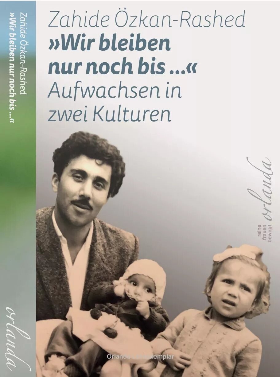 Cover von "Wir bleiben nur noch bis ..." Aufwachsen in zwei Kulturen. Von Zahide Özkan-Rashed
