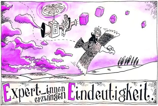 "Expert_innen erzwingen Eindeutigkeit" Illustration aus dem Buch "machtWorte!" "Expert_innen erzwingen Eindeutigkeit" Illustration aus dem Buch "machtWorte!"
