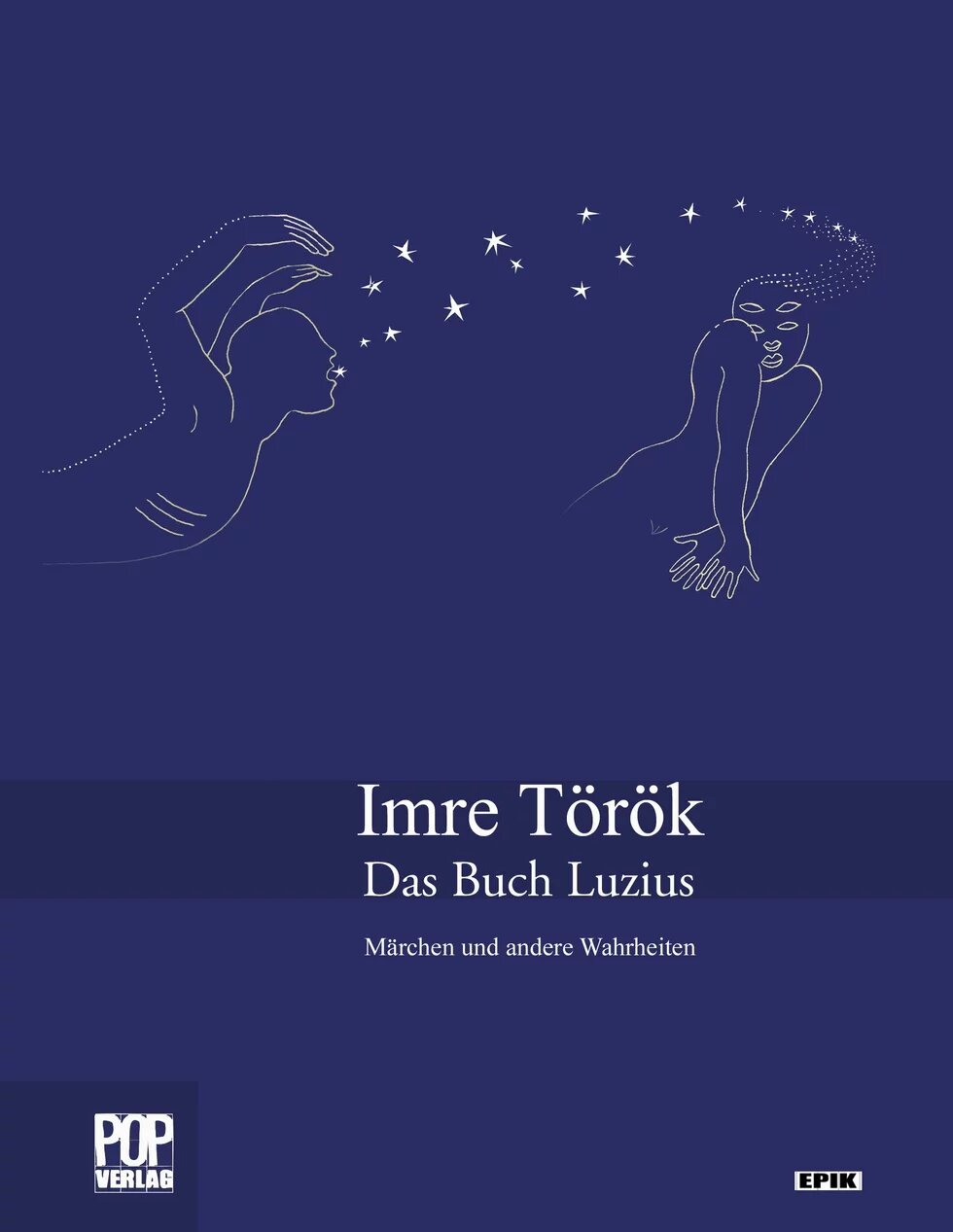 Das Buch Luzius – Märchen und andere Wahrheiten“, © Pop Verlag, 2012