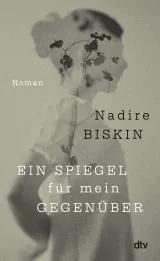 Cover von "Ein Spiegel für mein Gegenüber" von Nadire Biskin