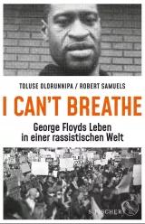 Buchcover von "I Can't Breathe - George Floyds Leben in einer rassistischen Welt", von Toluse Olorunnipa und Robert Samuels