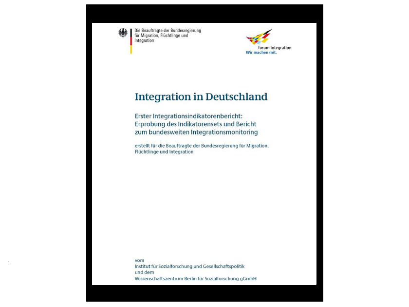Erster bundesweiter Integrationsindikatorenbericht Erster bundesweiter Integrationsindikatorenbericht